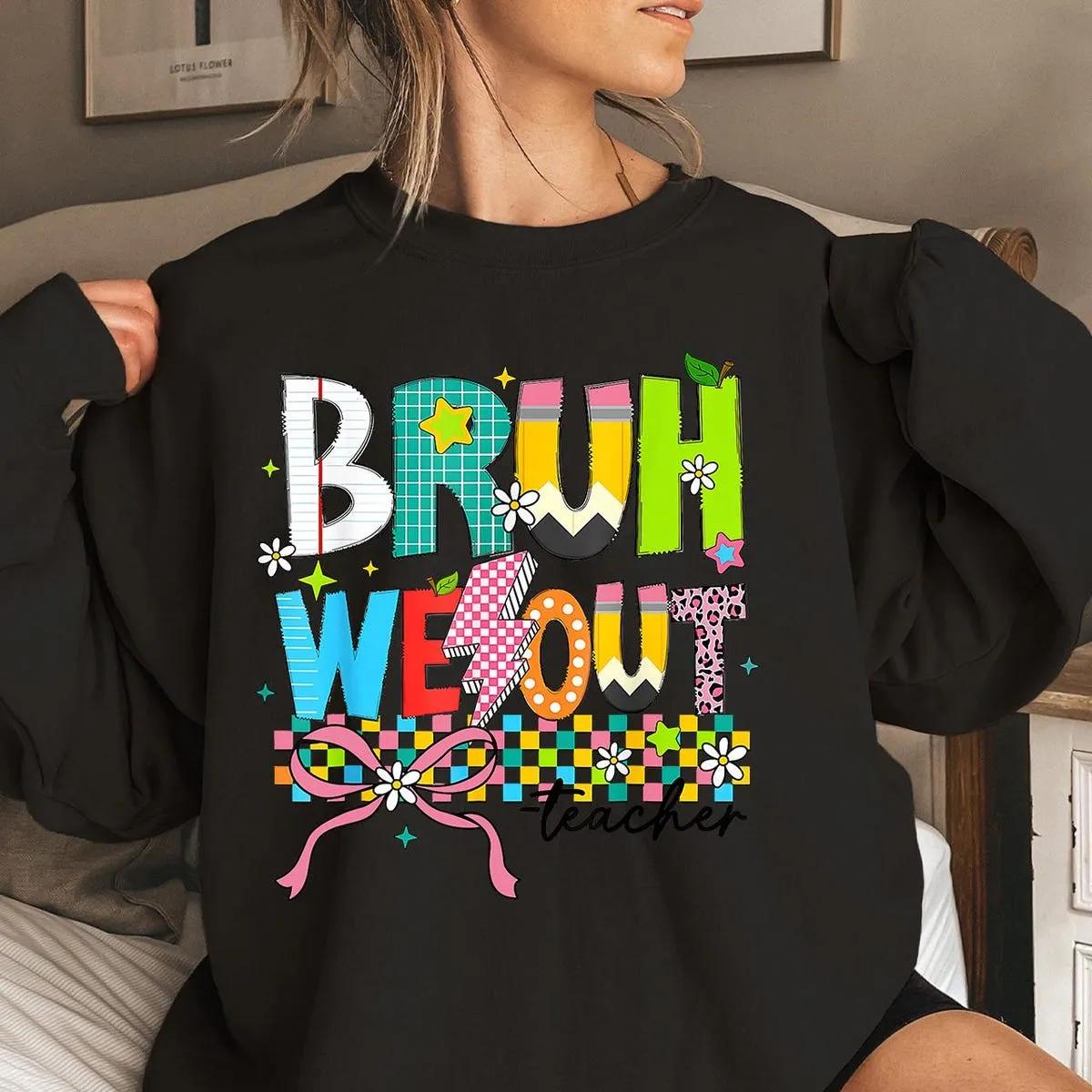 Bruh We Out Teachers Shirt Bruh We Out Teachers Shirt