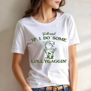 Funny Frog Y'all Mind If I Do Some Lollygagging Shirt